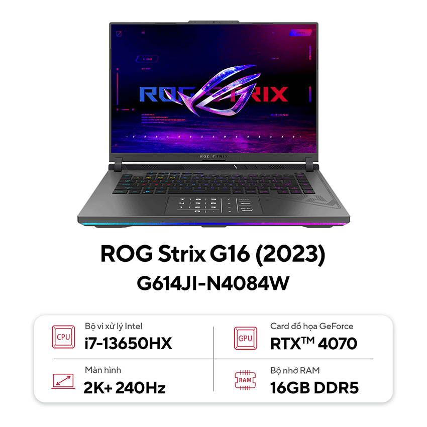 Laptop Asus Gaming Rog Strix G614Ji-N4084W (I7 13650Hx/16Gb Ram/1Tb Ssd/16 Qhd 240Hz/Rtx 4070 8Gb/Win11/Balo/Xám)